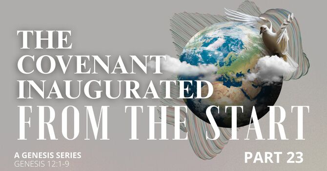 From the Start - Part 23 | The Covenant Inaugurated