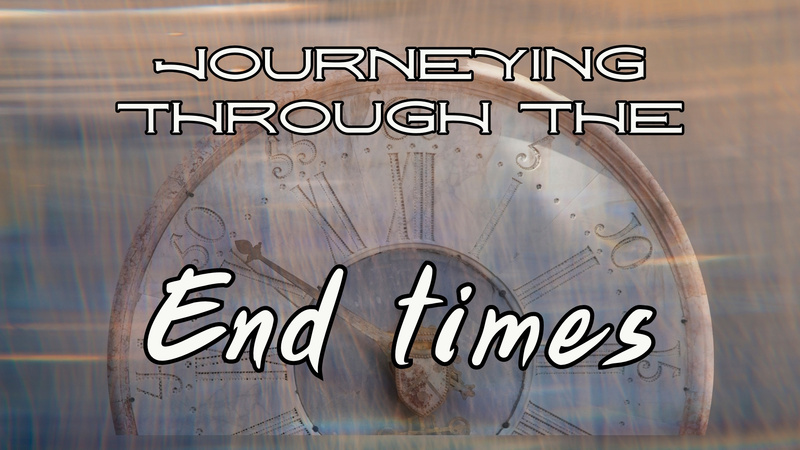Journeying through the End Times