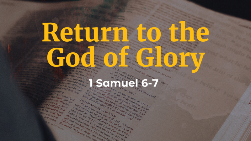 Return to the God of Glory