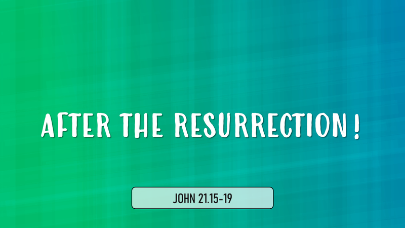 After The Resurrection ( Part 2)