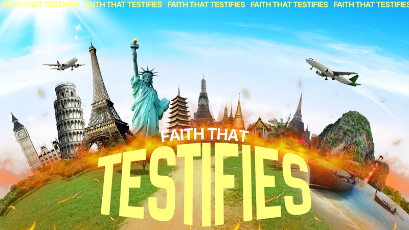 Faith that Testifies