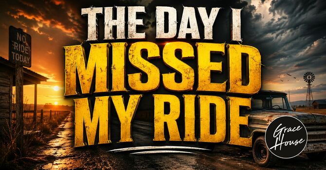 The Day I Missed My Ride