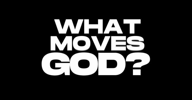 What Moves GOD ?