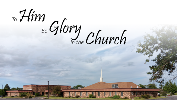 To Him Be Glory in the Church