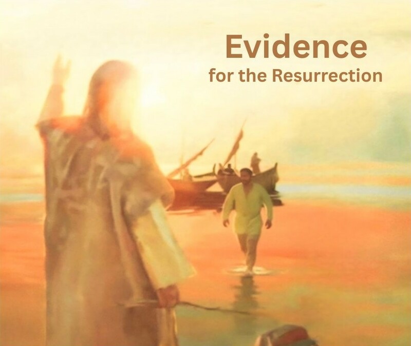 Evidence for the Resurrection: Part 2