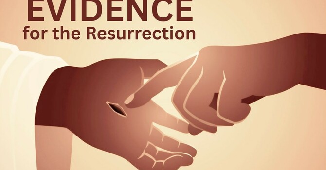 Evidence for the Resurrection