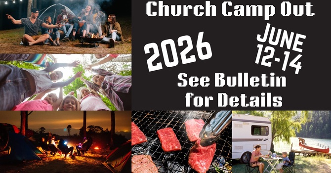 Church Camp Out - No Service HPEFC Sunday Morning