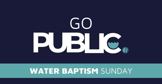 Water Baptism Sunday