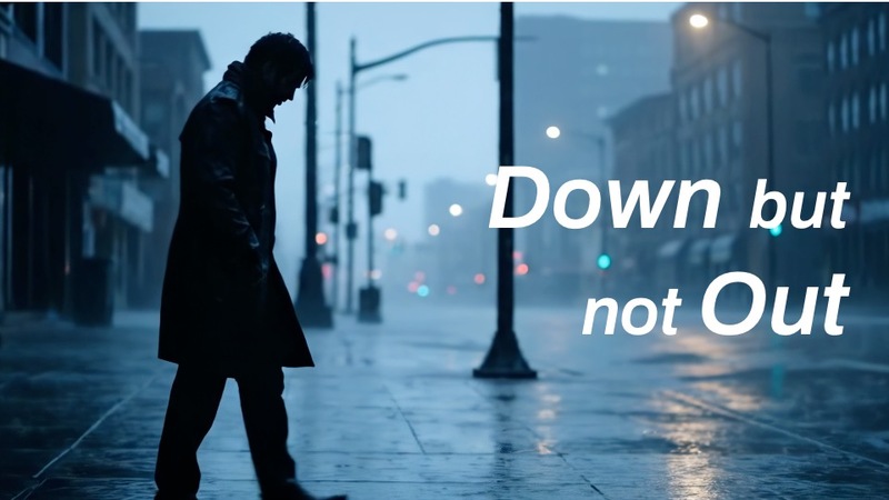 Down But Not Out