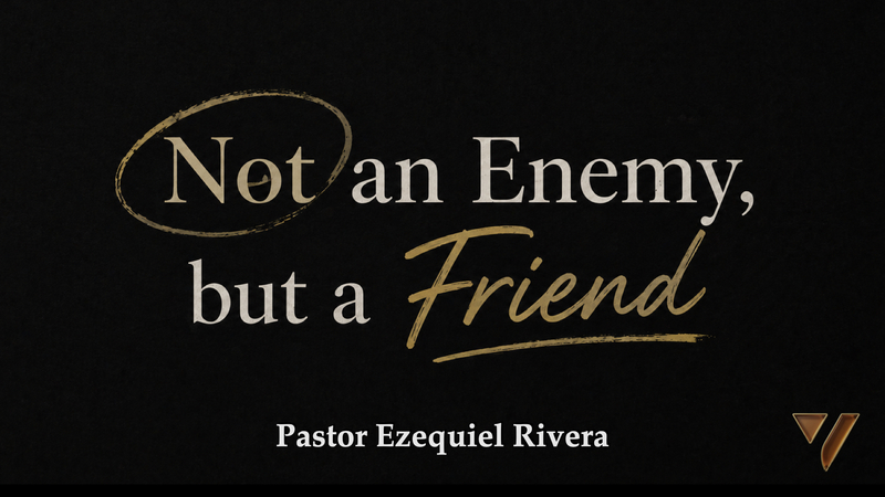 Not an Enemy, but a Friend