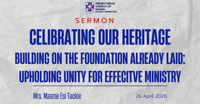 Celebrating Our Heritage Building On The Foundation Already Laid Upholding Unity For Effective Ministry