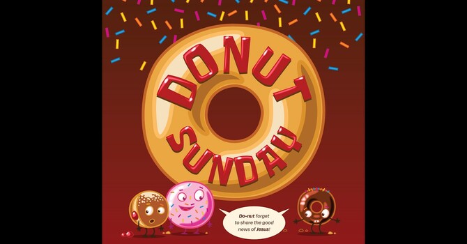 26th April 2026- A donut-themed, family-friendly service about sharing the gospel.