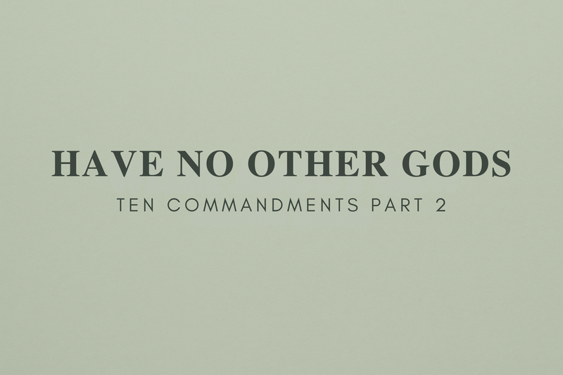 Have No Other gods