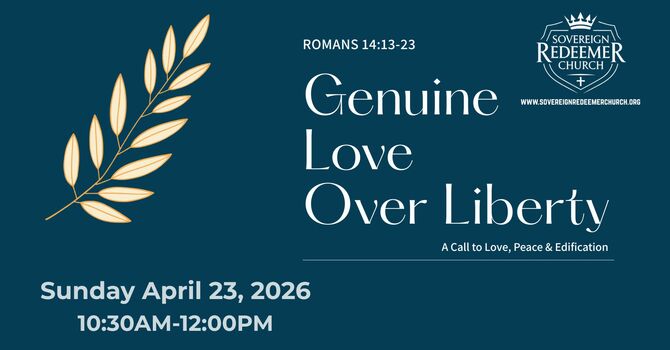 "Genuine Love Over Liberty"