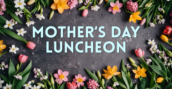 Celebrate Our Moms With Us!