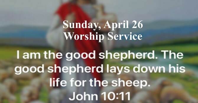 Sunday, April 26 Worship Service