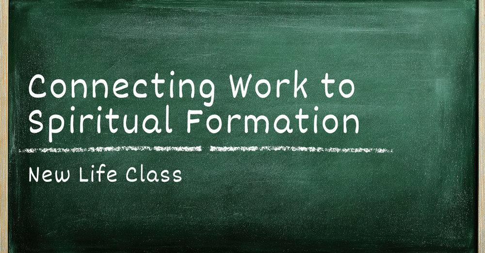 Connecting Work to Spiritual Formation