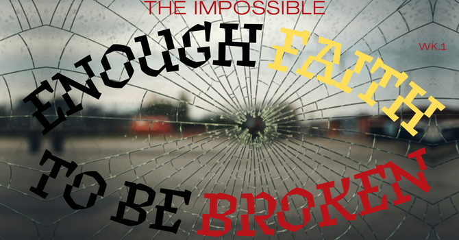 Enough Faith To Be Broken