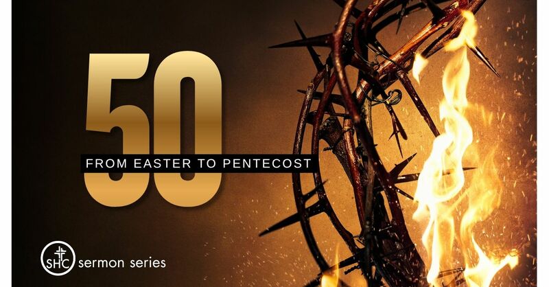 50: From Easter to Pentecost
