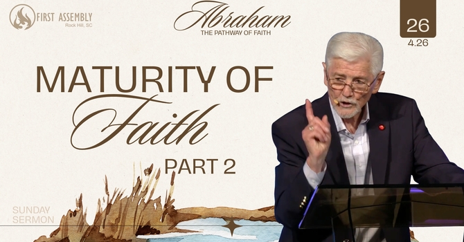 Maturity of Faith (part 2)