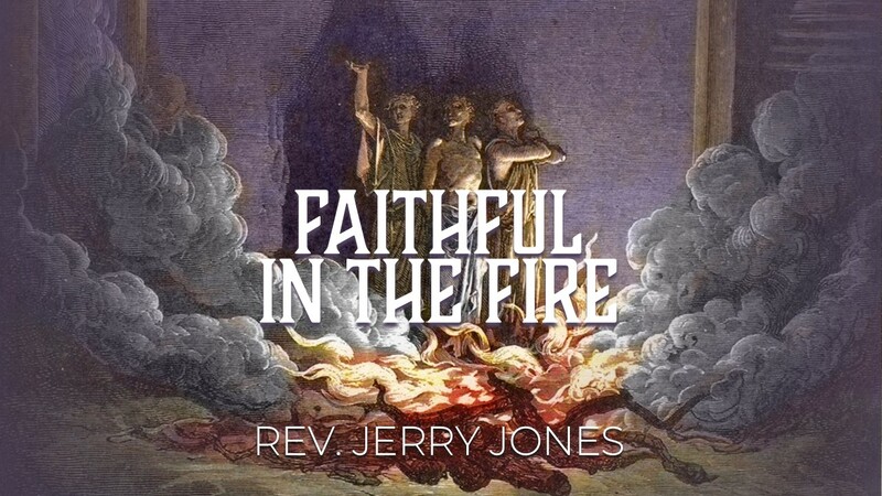 Faithful In The Fire