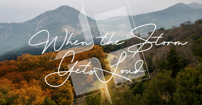 When the Storm Gets Loud image