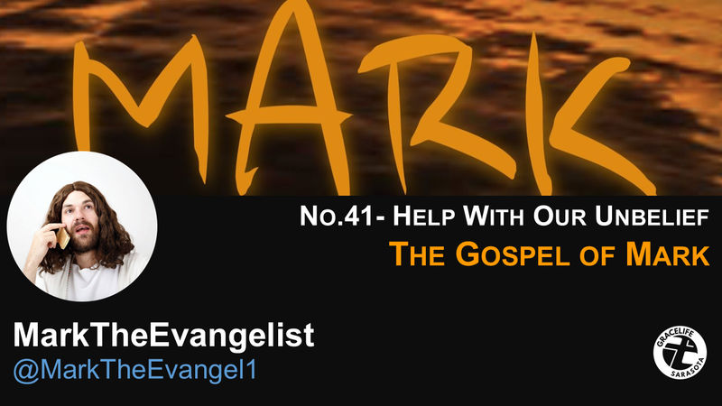 No.41- Help With Our Unbelief