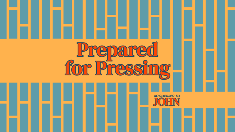 Prepared for Pressing