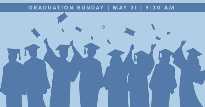 Graduation Sunday