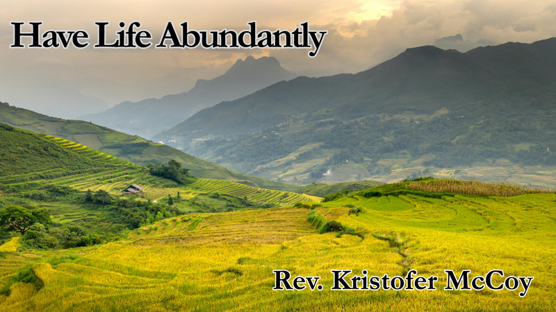 Have Life Abundantly