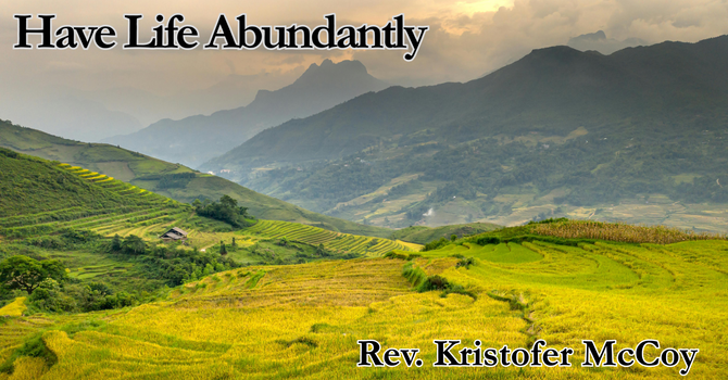 Have Life Abundantly