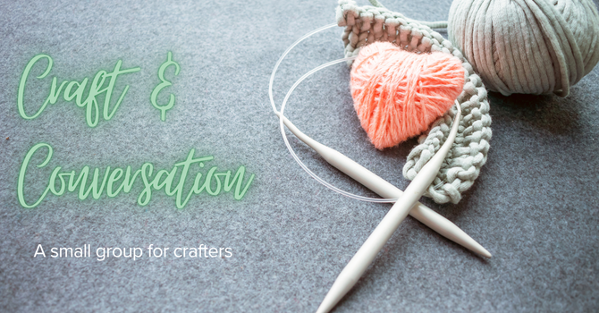 Crafts & Conversation