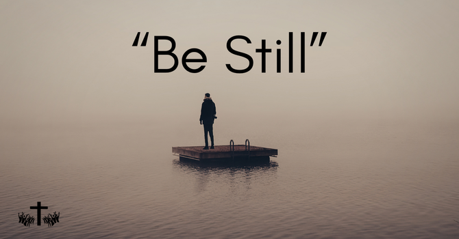 "Be Still" image
