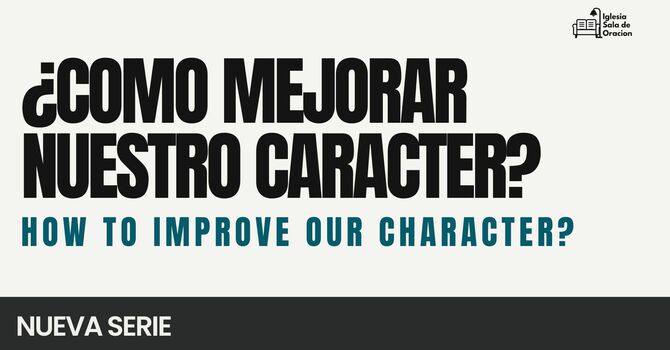  PART.01-Como mejorar nuestro carácter 