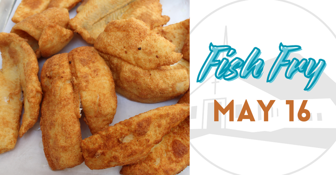 Fish Fry - A Fundraiser for Folks in Need!