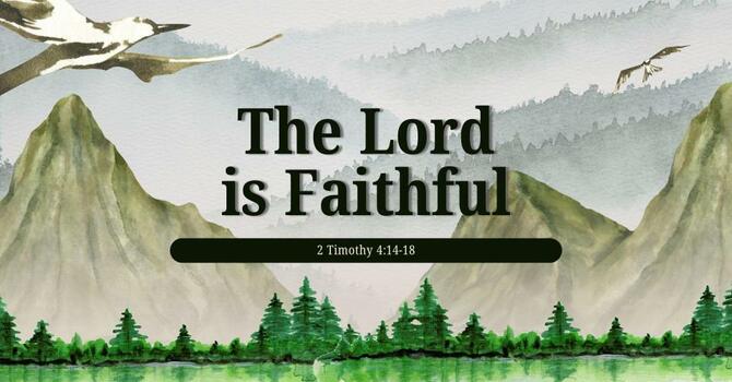 The Lord Is Faithful