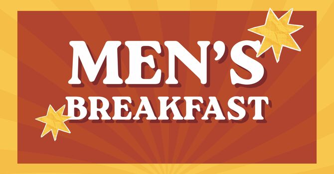 MEN'S BREAKFAST