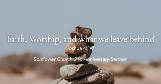 Faith, Worship, and what we leave behind