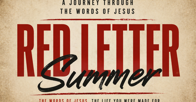 RED LETTER SUMMER: Wk1: