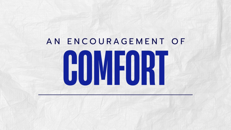 An Encouragement Of Comfort