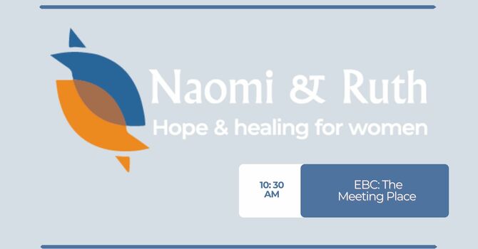 Welcoming Naomi & Ruth to EBC 