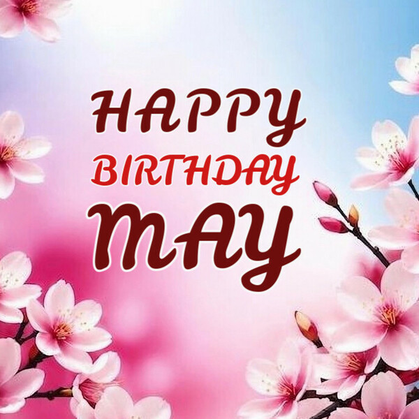 May Birthday Wishes