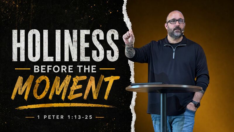Holiness Before the Moment