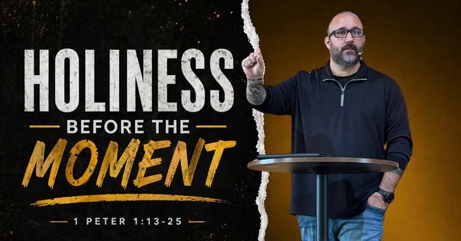 Holiness Before the Moment
