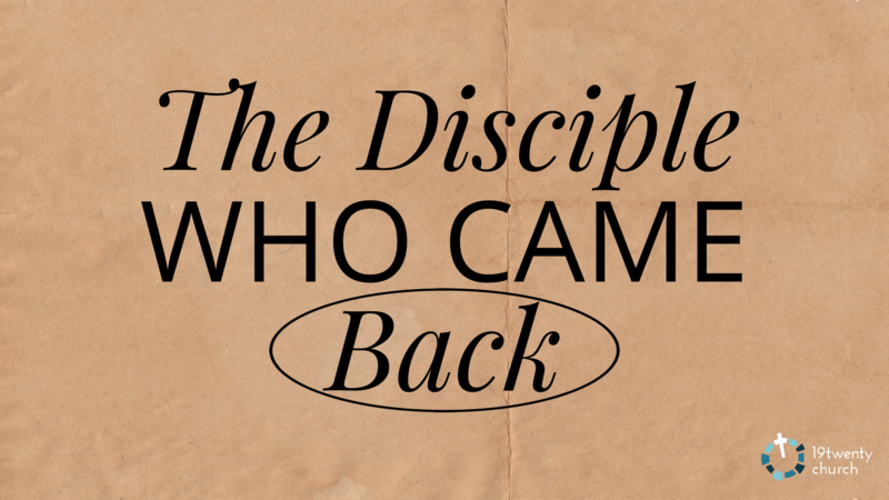The Disciple Who Came Back