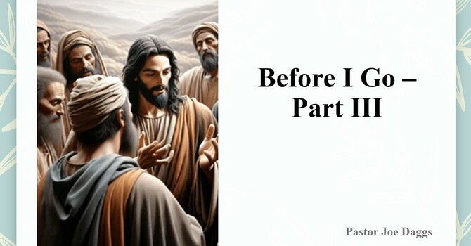 "Before I Go!" Part 3