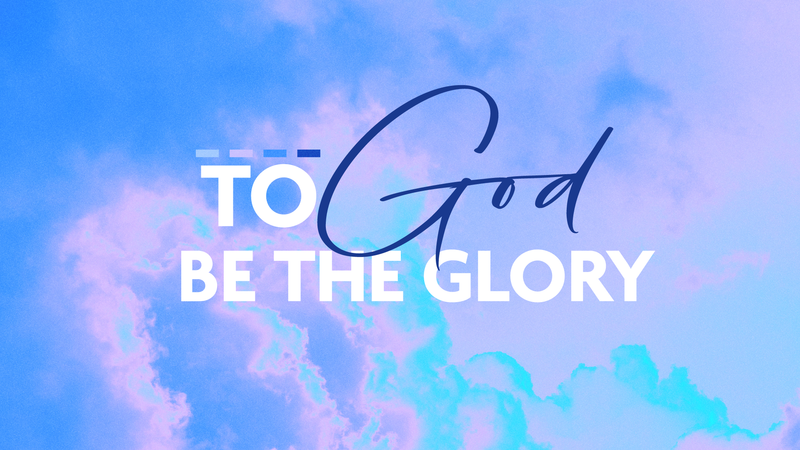 To God be the Glory
