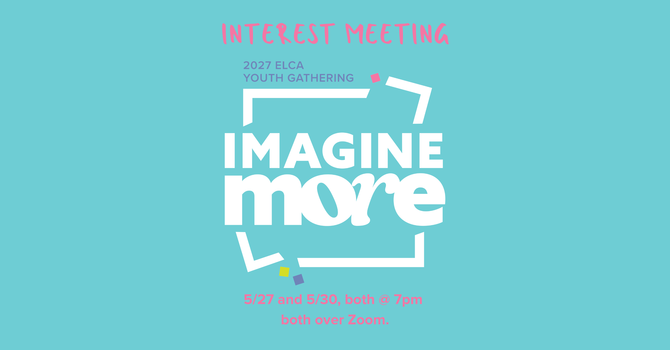 ELCA Youth Gathering Interest Meetings