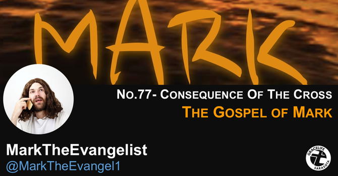 No.77- Consequences Of The Cross