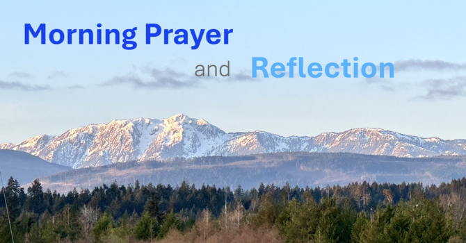 Morning Prayer and Reflection